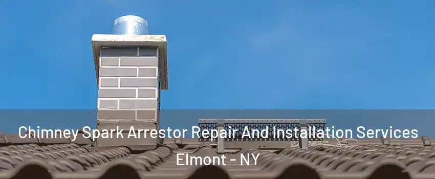  Chimney Spark Arrestor Repair And Installation Services Elmont - NY