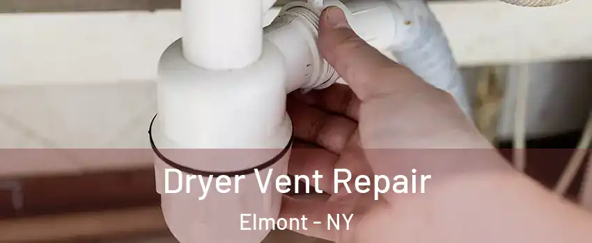  Dryer Vent Repair Elmont - NY