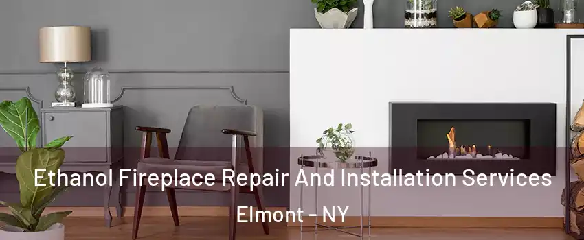  Ethanol Fireplace Repair And Installation Services Elmont - NY