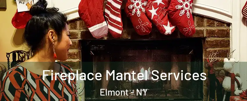  Fireplace Mantel Services Elmont - NY