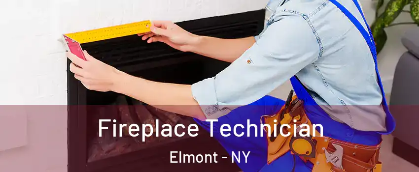 Fireplace Technician Elmont - NY