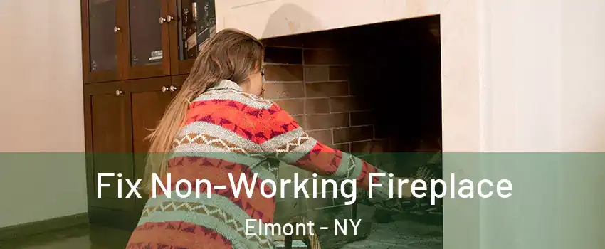  Fix Non-Working Fireplace Elmont - NY