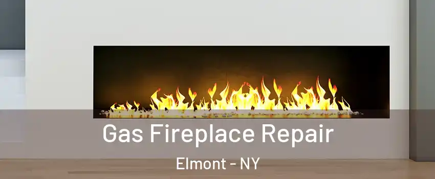  Gas Fireplace Repair Elmont - NY