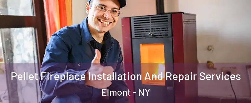  Pellet Fireplace Installation And Repair Services Elmont - NY