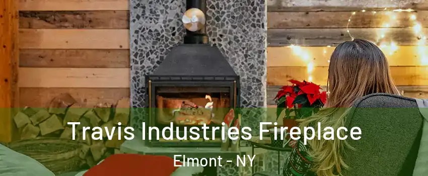  Travis Industries Fireplace Elmont - NY