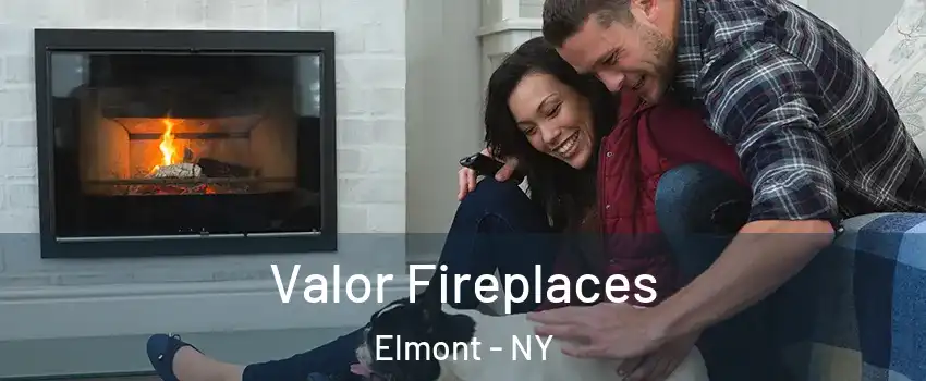  Valor Fireplaces Elmont - NY