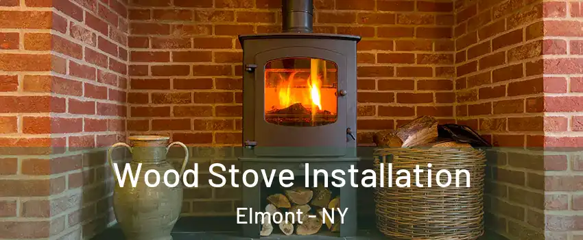  Wood Stove Installation Elmont - NY
